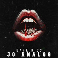 Jo Analogh - Dark Kiss
