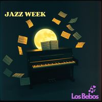 LOS BEBOS - JAZZ WEEK