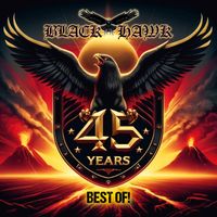 Black Hawk - Best Of 45 Years! (Explicit)