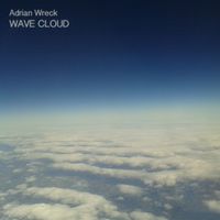 Adrian Wreck - Wave Cloud