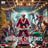 Dj Rosell - Hardcore Christmas