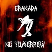 Granada - No Tomorrow