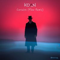Koan - Corsaire (Flow Remix)