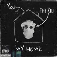 the kid - u my home
