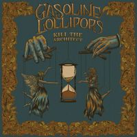 Gasoline Lollipops - Kill The Architect