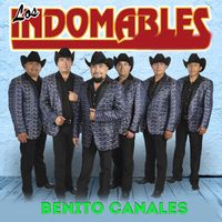 LOS INDOMABLES - Benito Canales Corrido