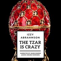 Izzy Abrahmson - The Tzar Is Crazy