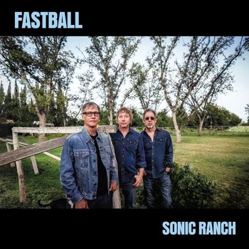 Fastball - Sonic Ranch (Deluxe Edition)
