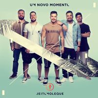 Jeito Moleque - Um Novo Momento