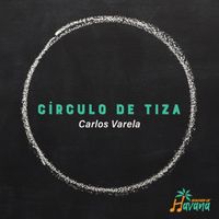 Carlos Varela - Círculo de Tiza (En Vivo)