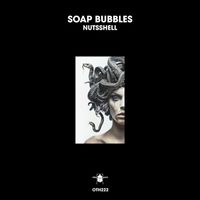 Soap Bubbles - Nutsshell