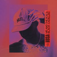 HUSA - Me And The Boiz & Black Cadillac
