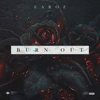 Earoz - Burn Out