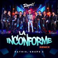 Raymix, Grupo G - La Inconforme (Remix)