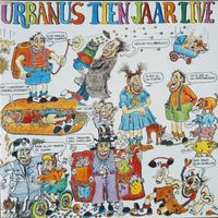 Urbanus - Tien Jaar Live (Live)