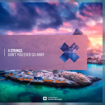 4 Strings - Don't You Ever Go Away