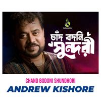 Andrew Kishore - Chand Bodoni Shundhori