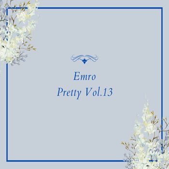 Emro - Pretty Vol.13