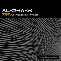 Al-Pha-X - Outside Myself (Piano Arrangement)