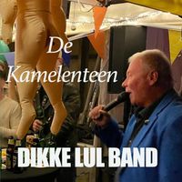 Dikke Lul Band - De Kamelenteen