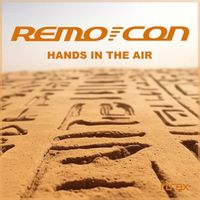 REMO-CON - Hands In The Air (Extended Rework)