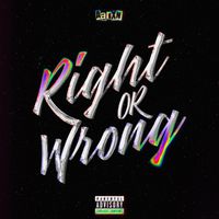 AARXN - Right Or Wrong (Explicit)