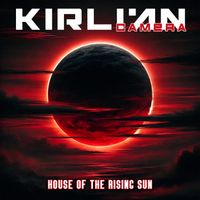 Kirlian Camera - House Of The Rising Sun