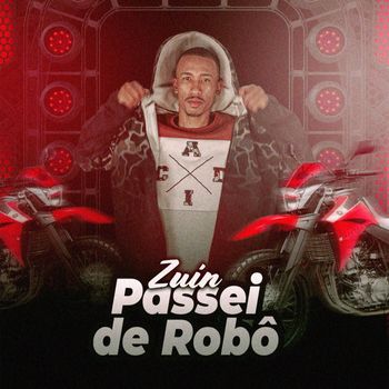 Zuin - Passei de Robô