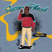 Super Black - Super Black (Remastered 2025)