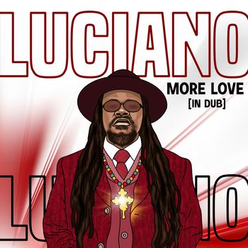 luciano - More Love (In Dub)