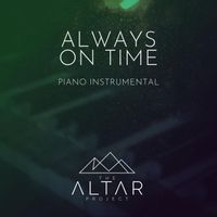 The Altar Project - Always On Time