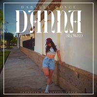 Daryell Royce - DANNA (Ultra Slowed)