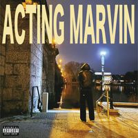 Michael Jones - ACTING MARVIN (Explicit)