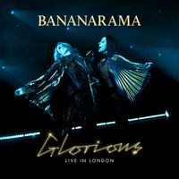 Bananarama - Glorious (Live in London)