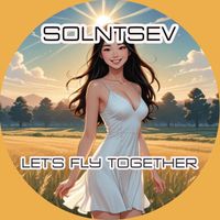 Solntsev - Let's Fly Together