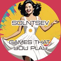 Solntsev - Games That You Play