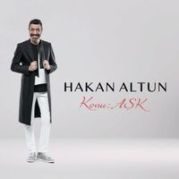 Hakan Altun - Konu: Aşk