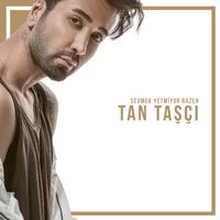 Tan Taşçı - Sevmek Yetmiyor Bazen
