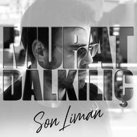 Murat Dalkılıç - Son Liman