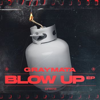 GrayMata - Blow Up