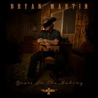 Bryan Martin - Years in the Making (Explicit)