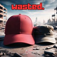 Benny - Wasted.