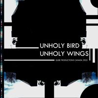 QUBE - UNHOLY BIRD UNHOLY WINGS