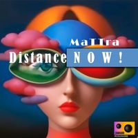 MaTTrA - Distance NOW!