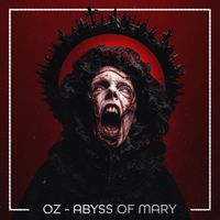 OZ - Abyss Of Mary