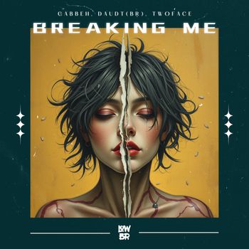 GABBEH - Breaking Me