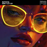 ruthym - Don't Let Go