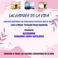 Alexandra - Luchadora De La Vida (feat. Fernando Chepo Sepúlveda)