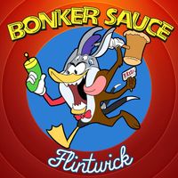 Flintwick - Bonker Sauce