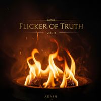 Arash - Flicker of Truth, Vol. 2